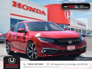 <p><strong>HONDA CERTIFIED USED VEHICLE! FULLY LOADED! TEST DRIVE TODAY!</strong> 2019 Honda Civic Touring featuring CVT transmission, five passenger seating, power sunroof, rearview camera with dynamic guidelines, push button start, proximity key entry, ECON mode, auto on/off headlights, Bluetooth, AM/FM/CD touch screen audio system with inputs, SiriusXM satellite radio, GPS navigation, Apple CarPlay and Android Auto connectivity, the Honda Sensing technologies: Adaptive Cruise Control, Forward Collision Warning system, Collision Mitigation Braking system, Lane Departure Warning system, Lane Keeping Assist system and Road Departure Mitigation system, steering wheel mounted controls, cruise control, air conditioning, heated front seats, 12V power outlets, remote keyless entry with trunk release, power mirrors, power windows, split folding rear seats, electronic stability control and anti-lock braking system. Contact Cambridge Centre Honda for special discounted finance rates, as low as 8.99%, on approved credit from Honda Financial Services.</p>

<p><span style=color:#ff0000><strong>FREE $25 GAS CARD WITH TEST DRIVE!</strong></span></p>

<p>Our philosophy is simple. We believe that buying and owning a car should be easy, enjoyable and transparent. Welcome to the Cambridge Centre Honda Family! Cambridge Centre Honda proudly serves customers from Cambridge, Kitchener, Waterloo, Brantford, Hamilton, Waterford, Brant, Woodstock, Paris, Branchton, Preston, Hespeler, Galt, Puslinch, Morriston, Roseville, Plattsville, New Hamburg, Baden, Tavistock, Stratford, Wellesley, St. Clements, St. Jacobs, Elmira, Breslau, Guelph, Fergus, Elora, Rockwood, Halton Hills, Georgetown, Milton and all across Ontario!</p>