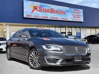Used 2017 Lincoln MKZ NAV LEATHER SUNROOF LOADED! WE FINANCE ALL CREDIT for sale in London, ON