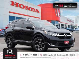 <p><strong>GREAT CR-V! FULLY LOADED! TEST DRIVE TODAY!</strong> 2017 Honda CR-V Touring featuring CVT transmission, five passenger seating, leather interior, panoramic moonroof, remote engine starter, rearview camera with dynamic guidelines, heated seats, leather wrapped steering wheel, The Honda Sensing Technologies: Adaptive Cruise Control, Forward Collision Warning system, Collision Mitigation Braking system, Lane Departure Warning system, Lane Keeping Assist system and Road Departure Mitigation system, Honda Satellite-Linked Navigation System™, SiriusXM™ satellite radio, Apple CarPlay™/Android Auto™ connectivity, push button start, proximity key entry, hands-free access power tailgate, LED headlights, auto-on/off LED daytime running lights, fog lights, dual climate zones, power and heated mirrors, power locks, remote keyless entry, two 12V power outlets, tire pressure monitoring system, electronic stability control and anti-lock braking system. Contact Cambridge Centre Honda for special discounted finance rates, as low as 8.99%, on approved credit from Honda Financial Services.</p>

<p><span style=color:#ff0000><strong>FREE $25 GAS CARD WITH TEST DRIVE!</strong></span></p>

<p>Our philosophy is simple. We believe that buying and owning a car should be easy, enjoyable and transparent. Welcome to the Cambridge Centre Honda Family! Cambridge Centre Honda proudly serves customers from Cambridge, Kitchener, Waterloo, Brantford, Hamilton, Waterford, Brant, Woodstock, Paris, Branchton, Preston, Hespeler, Galt, Puslinch, Morriston, Roseville, Plattsville, New Hamburg, Baden, Tavistock, Stratford, Wellesley, St. Clements, St. Jacobs, Elmira, Breslau, Guelph, Fergus, Elora, Rockwood, Halton Hills, Georgetown, Milton and all across Ontario!</p>