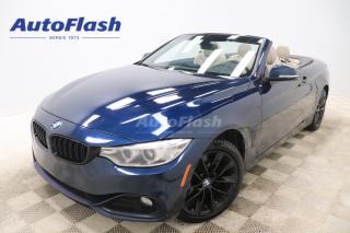 Used 2014 BMW 4 Series XDRIVE, CONVERTIBLE, BLUETOOTH, PADDLE SHIFT for sale in Saint-Hubert, QC