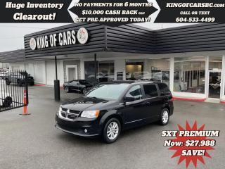 2019 DODGE GRAND CARAVAN SXT PREMIUM PLUSBACK UP CAMERA, LEATHER/SUEDE SEATS, POWER SEATS, STOW N GO, DVD ENTERTAINMENT SYSTEM, REAR AIR CONTROL, BLUETOOTH, CRUISE CONTROL, POWER OPTIONSCALL US TODAY FOR MORE INFORMATION604 533 4499 OR TEXT US AT 604 360 0123GO TO KINGOFCARSBC.COM AND APPLY FOR A FREE-------- PRE APPROVAL -------STOCK # P214970PLUS ADMINISTRATION FEE OF $895 AND TAXESDEALER # 31301all finance options are subject to ....oac...