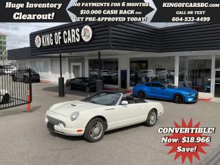 2003 Ford Thunderbird 2dr Conv w/Hardtop Deluxe - soft and hard top convertible* 3.9L (238) DOHC 32-VALVE ALUMINUM V8 ENGINECALL US TODAY FOR MORE INFORMATION604 533 4499 OR TEXT US AT 604 360 0123GO TO KINGOFCARSBC.COM AND APPLY FOR A FREE ---- PRE APPROVAL ----STOCK # P214980PLUS ADMINISTRATION FEE OF $895 AND TAXESDEALER # 31301all finance options are subject to ....oac...