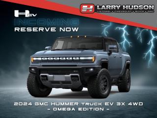 Incoming - Reserve Now! Estimated arrival for April 2024.

<br>This GMC Hummer EV Pickup Omega Edition Features a 24 Module Ultium Battery, Neptune Blue Matte Exterior, Lunar Horizon Premium Leather Interior (Jet Black/Light Grey), Infinity Roof with Removable Transparent Sky Panels, Front Bucket Seats, Heated/Ventilated Front Seats, 12-Way Power Adjustable Front Seats, Heated Rear Seats, Push Button Start, Remote Vehicle Start, Forward and Rearward Underbody Cameras, HD Surround Vision, Rear Camera Mirror, Rear View Trailer Vision, Following Distance Indicator, Forward Collision Alert, Trailer Side Blind Zone Alert, Enhanced Automatic Parking Assist, Rear Cross Traffic Alert, Enhanced Automatic Emergency Braking, Rear Pedestrian Alert, Reverse Automatic Braking, 12.3 Driver Information Center, Bose Audio System with Centerpoint, Premium Carpet Floor Inserts, Tilt/Telescopic Power Steering Column, Heated/Leather Wrapped Steering Wheel, Four Wheel Steering, Adaptive Cruise Control, Super Cruise, Teen Driver Settings, Tri-Zone Automatic Air Conditioning, Spray-In Bedliner, MultiPro Tailgate Audio System by KICKER, Soft Roll-Up Tonneau Cover, Power Hood, Electronically Locking Front & Rear Differential, Off-Road Assist Steps with Rock Sliders, Rear Recovery Hooks, Extreme Off-Road Package, Trailering Package, Integrated Trailer Brake Controller, Adaptive Air Ride Suspension, Splash Guards, Tire Inflator Kit, Thatcham Wheel Locks, Tire Pressure Monitor, 18 Gloss Black Beadlock Wheel with Carbon Flash Decorative Ring Wheels, OnStar Services Available, OnStar 4G LTE Wi-Fi Hotspot Capable, SiriusXM Satellite Radio Services Available.
<br> <br>HUDSONS HAS IT!
See it - Drive it - Own it - LOVE it.

At Larry Hudson Chevrolet Buick GMC we make car buying a breeze! New car pricing with $0 down approvals are among your options (*on approved credit). There are a variety of finance and lease options available. Also expect top dollar for your trade-in!

Selling price/payment shown includes cash incentive(s). Does not include HST & Licensing. Bi-Weekly payments reflect current Chevrolet Buick and GMC incentives. We have professional Product Specialist to guide you through your vehicle purchase. Contact us for more info! 1-800-350-3325
