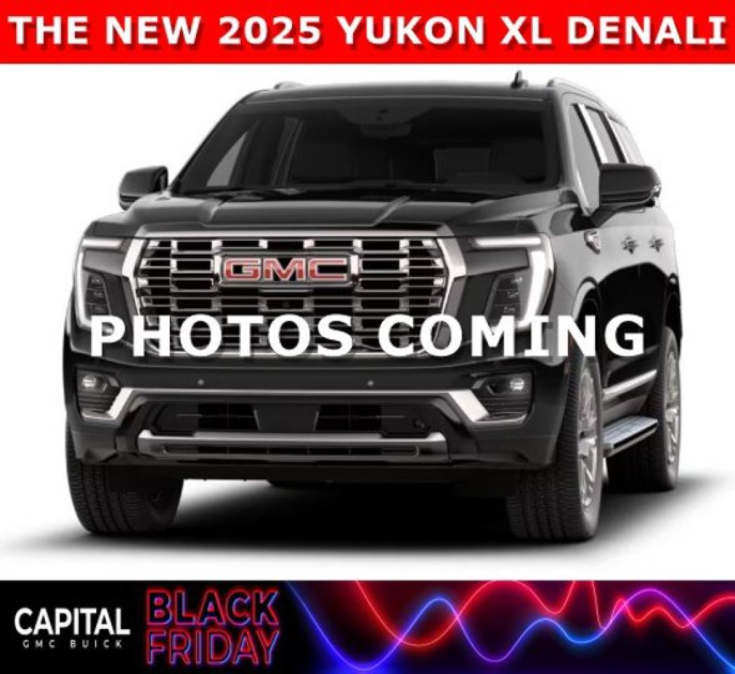 BE THE FIRST to own the NEW 2025 YUKON XL! Redesigned and Fully Loaded DENALI comes equipped with options Panoramic Sunroof, 22 inch wheels, Power Assist Steps, Heated and Cooled Seats, 15 Inch heads-up display, 360 CAM, MASSIVE Horizontal Touchscreen and so much more.... Come and experience it for yourself at CAPITAL GMC BUICKAsk for the Internet Department for more information or book your test drive today! Text 825-445-0521 for fast answers at your fingertips!AMVIC Licensed Dealer - Licence Number B1044900Disclaimer: All prices are plus taxes and include all cash credits and loyalties. See dealer for details. AMVIC Licensed Dealer # B1044900