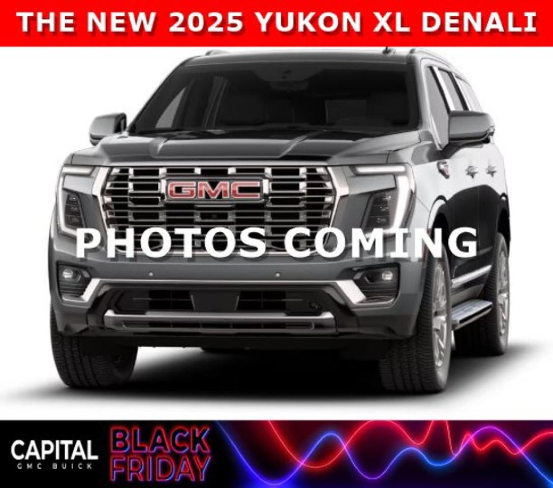 BE THE FIRST to own the NEW 2025 YUKON XL! Redesigned and Fully Loaded DENALI comes equipped with options Panoramic Sunroof, Power Assist Steps, Heated and Cooled Seats, 15 Inch heads-up display, 360 CAM, MASSIVE Horizontal Touchscreen and so much more.... Come and experience it for yourself at CAPITAL GMC BUICKAsk for the Internet Department for more information or book your test drive today! Text 825-445-0521 for fast answers at your fingertips!AMVIC Licensed Dealer - Licence Number B1044900Disclaimer: All prices are plus taxes and include all cash credits and loyalties. See dealer for details. AMVIC Licensed Dealer # B1044900