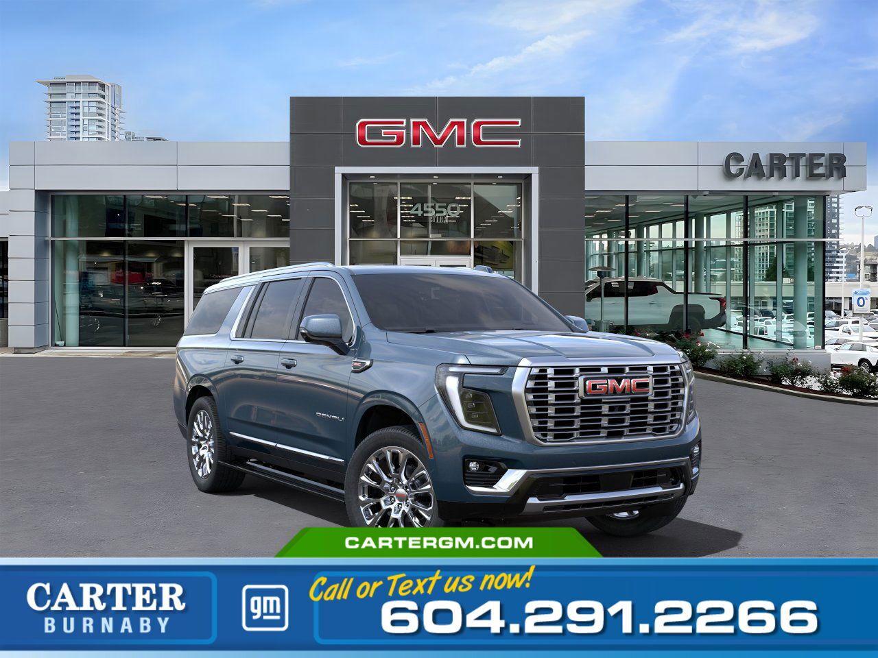 New 2025 GMC Yukon XL DENALI 4WD | Pano Sunroof/Heated Vented Seats for sale in Burnaby, BC