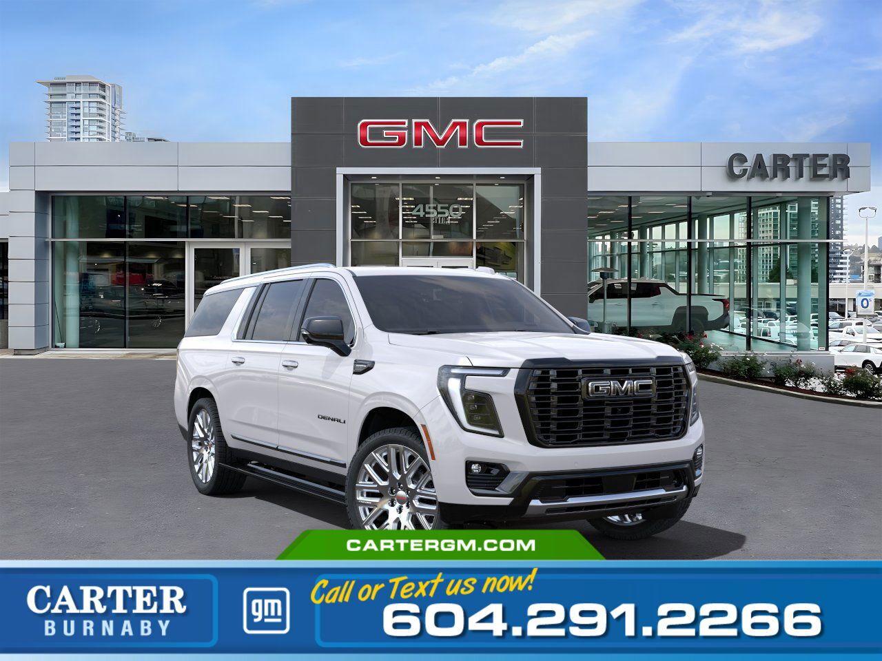 New 2025 GMC Yukon XL DENALI ULTIMATE 4WD | Adv Tech Pkg/Vented Seats for sale in Burnaby, BC