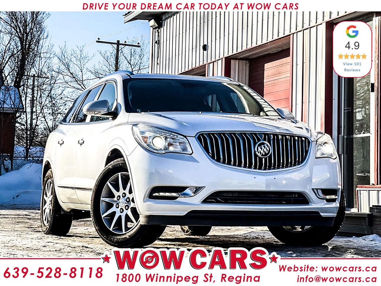 2016 Buick Enclave Leather Odometer: 126,999km <br/> Price: $19,990+taxes <br/> Financing Available <br/> <br/> WOW Factors:--Certified and mechanical inspection <br/> -No Accidents <br/> <br/> Highlight features:--All Wheel Drive <br/> -Alloy Wheels <br/> -Blind Spot Monitoring <br/> -Front Collision Warning <br/> -Lane Keep Departure Warning <br/> -Backup-Camera <br/> -Memory Seats <br/> -Power Leather Seats <br/> -Heated Seats <br/> -Heated Steering Wheel <br/> -Remote Start <br/> -Sunroof <br/> -Power Liftgate <br/> -Third row Seating <br/> -Adaptive Cruise Control and much more. <br/> Financing Available <br/> <br/> <br/> Driven by Trust, Powered by Family  Your Destination for Quality Pre-Owned Vehicles <br/> At our family-owned dealership, customer satisfaction isnt just a goal  its our promise. We specialize in pre-owned Cars, SUVs, Vans, and Trucks, offering standout value with the WOW factors that set us apart. From exceptional Google reviews to unmatched after-sales service, we go above and beyond to make your experience seamless, transparent, and friendly. <br/> <br/> <br/> Visit WOW CARS Today at 1800 Winnipeg Street Regina, SK S4P1G2, or give us a call at (639) 528-8118. <br/>