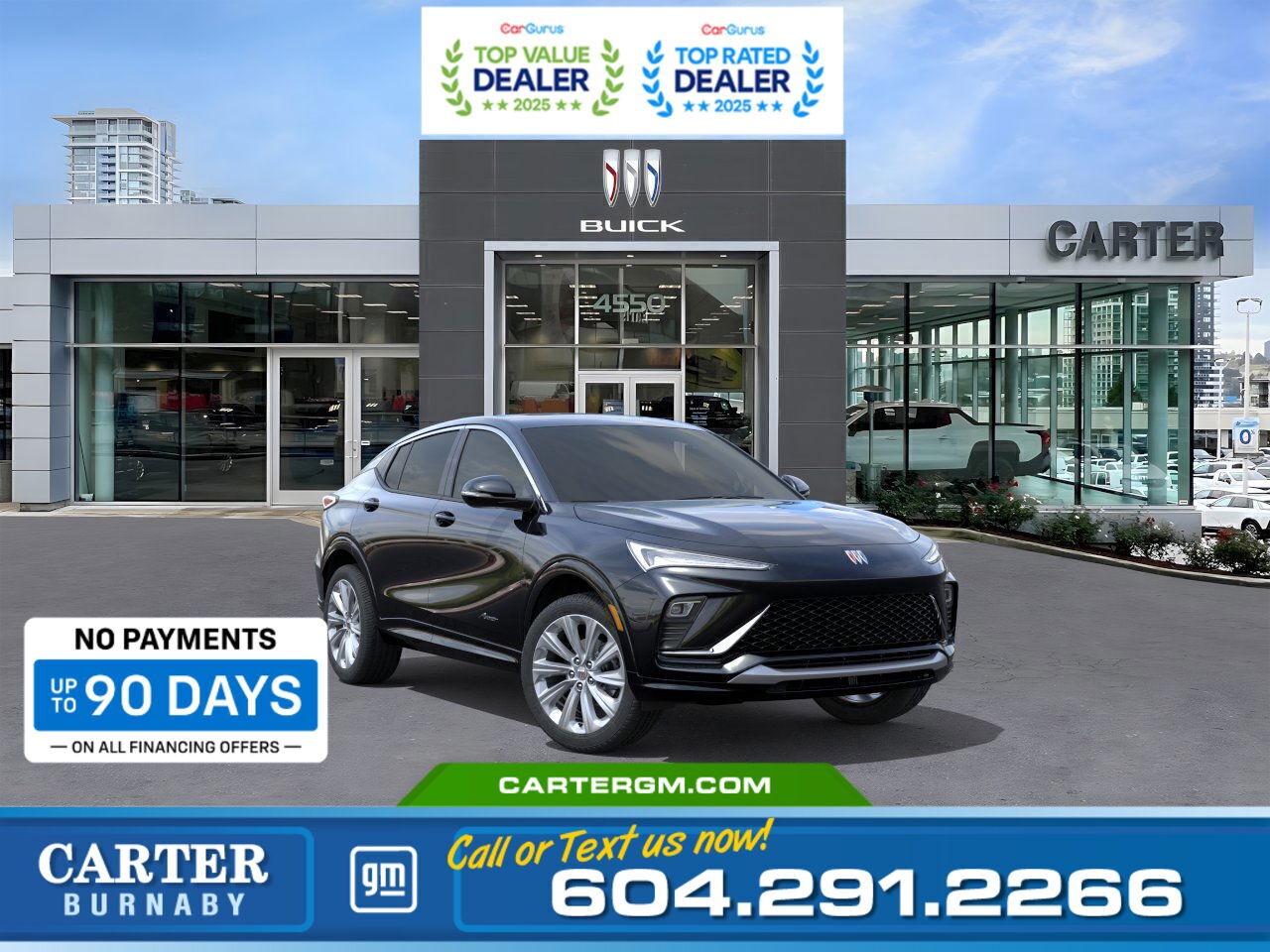Purchase your new vehicle today and enjoy NO PAYMENTS FOR UP TO 90 DAYS. Upgrade with confidence, without stretching your budget!  Indulge in comfort and style with the 2025 Buick Envista Avenirs features like heated front seats, wireless charging, and a power liftgate for added convenience. Stay connected with Wi-Fi hotspot capability and drive confidently with vehicle health management, HD rear vision camera, StabiliTrak stability control, and hill start assist. Additional safety features include a following distance indicator, tire fill alert, tire pressure monitoring, and a theft-deterrent system.  Come take it for a test drive today and experience all this stylish vehicle has to offer!  WHY CARTER GM BURNABY?  - An unrivalled vehicle purchasing experience! - Exceeding our loyal customers expectations since 1963 - 4.5 Google star rating with 2,175+ customer reviews) - CarGurus Top-Rated Dealer 2025 Award - CarGurus Top Value Dealer 2025 Award - Vehicle trades welcome! Best price guaranteed! - We provide upfront pricing, zero hidden fees, and 100% transparency - Fast approvals and 99% acceptance rates (no matter your current credit status!) - Multilingual staff (many languages spoken) - Comfortable non-pressured environment with in-store television, WIFI and a childrens play area! - In-store restaurant: fresh daily menu        Were here to help you drive the vehicle you want, the vehicle you deserve! QUESTIONS? GREAT! WEVE GOT ANSWERS! To speak with a friendly vehicle specialist - CALL NOW! (Doc. Fee: $495.00 Dealer Code: D5505)