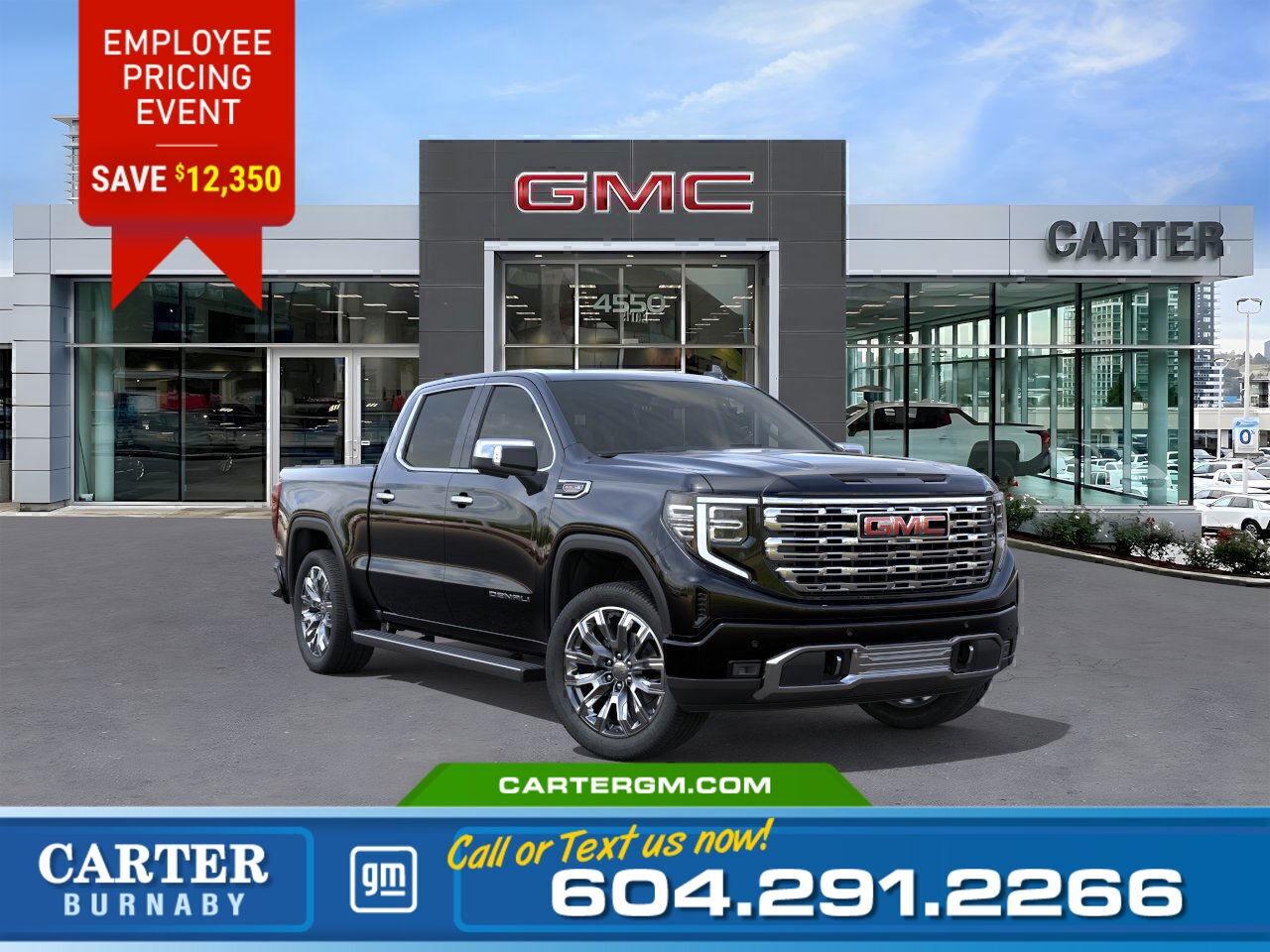 SAVE $12,350. Power meets premium Equipped with a Trailering Package, Bed View Camera, and Trailer Camera Provisions, the GMC Sierra 1500 Denali is built for serious towing. Inside, enjoy a 12-way power driver seat, dual-zone climate control, and two stunning displays: a 12.3" digital Driver Information Centre and a 13.4" GMC Premium touchscreen. Adaptive Cruise Control, Hill Descent Control, and advanced stability systems ensure confidence on every drive.  Come take it for a test drive today and experience all this stylish vehicle has to offer!  WHY CARTER GM BURNABY?  - An unrivalled vehicle purchasing experience! - Exceeding our loyal customers expectations since 1963 - 4.5 Google star rating with 2,000+ customer reviews - Vehicle trades welcome! Best price guaranteed! - We provide upfront pricing, zero hidden fees, and 100% transparency - Fast approvals and 99% acceptance rates (no matter your current credit status!) - Multilingual staff (many languages spoken) - Comfortable non-pressured environment with in-store television, WIFI and a childrens play area!  Were here to help you drive the vehicle you want, the vehicle you deserve! QUESTIONS? GREAT! WEVE GOT ANSWERS! To speak with a friendly vehicle specialist - CALL NOW! (Doc. Fee: $495.00 Dealer Code: D5505)