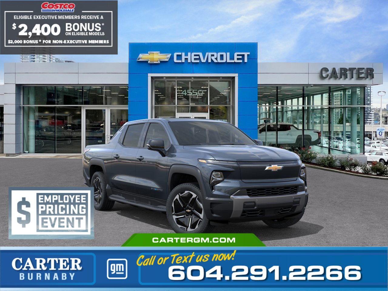 Receive up to $2,400 OFF for Executive Costco Members or up to $2,000 OFF for non-Executive Members on select Buick, Chevrolet, and GMC SUVs. We are matching the General Motors Costco incentive to give you Double the Savings. But hurry, this offer will not last!  Innovation meets everyday utility with the 2025 Silverado EV Extended Range LT. Featuring the LT Plus Package with a versatile Multi-Flex Tailgate and EZ Lift function, this truck is designed for convenience and capability. Inside, enjoy 12-way power front seats, wireless charging, and a fully digital 11" Driver Information Centre. The lockable, weather-proof eTrunk adds smart storage, while safety tech like Front Pedestrian Braking, Side Bicyclist Alert, and Hitch Guidance ensures confidence on every trip.  Come take it for a test drive today and experience all this stylish vehicle has to offer!  WHY CARTER GM BURNABY?  - An unrivalled vehicle purchasing experience! - Exceeding our loyal customers expectations since 1963 - 4.5 Google star rating with 2,175+ customer reviews) - CarGurus Top-Rated Dealer 2025 Award - CarGurus Top Value Dealer 2025 Award - Vehicle trades welcome! Best price guaranteed! - We provide upfront pricing, zero hidden fees, and 100% transparency - Fast approvals and 99% acceptance rates (no matter your current credit status!) - Multilingual staff (many languages spoken) - Comfortable non-pressured environment with in-store television, WIFI and a childrens play area! - In-store restaurant: fresh daily menu        Were here to help you drive the vehicle you want, the vehicle you deserve! QUESTIONS? GREAT! WEVE GOT ANSWERS! To speak with a friendly vehicle specialist - CALL NOW! (Doc. Fee: $495.00 Dealer Code: D5505)