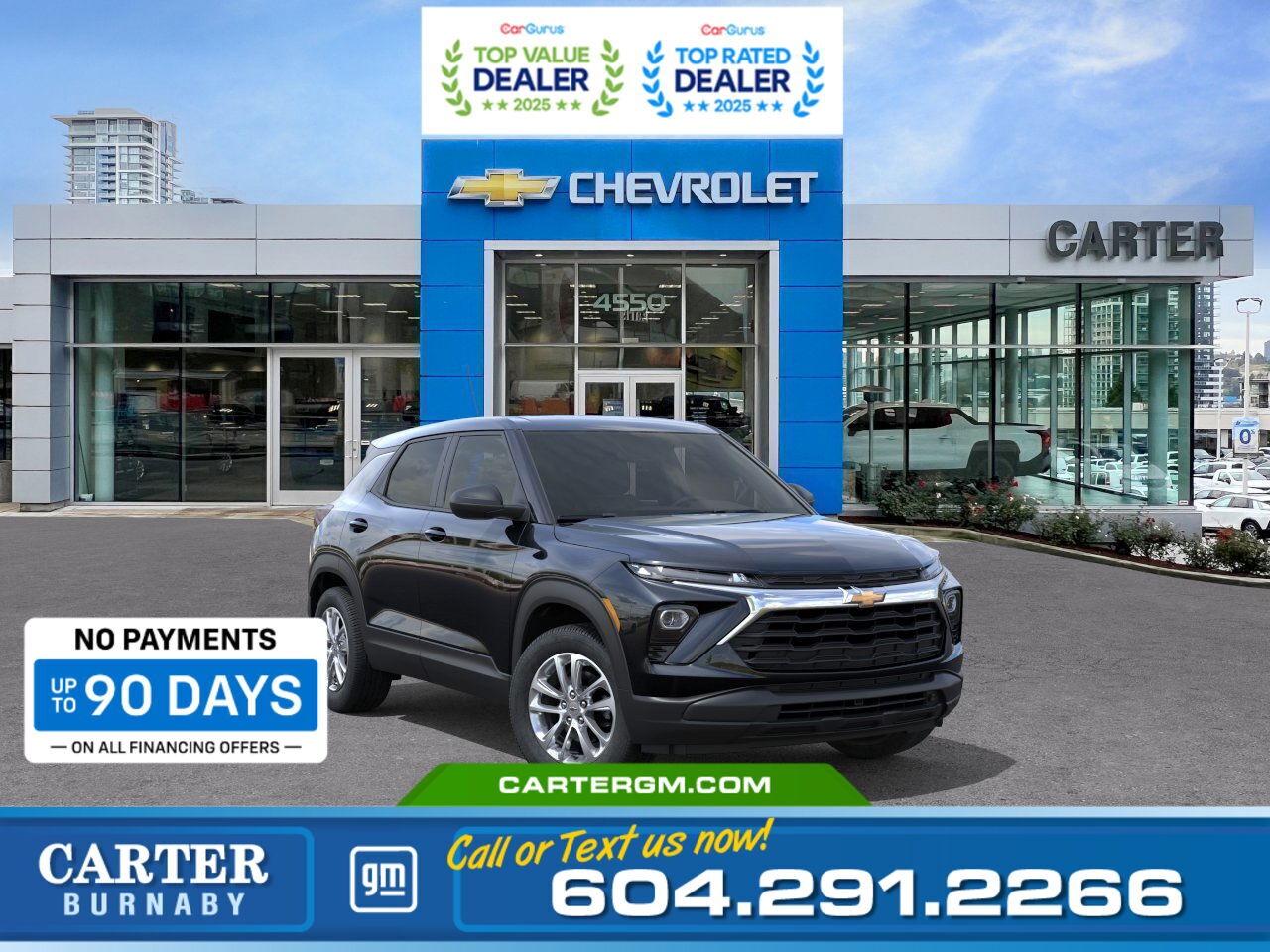 Purchase your new vehicle today and enjoy NO PAYMENTS FOR UP TO 90 DAYS. Upgrade with confidence, without stretching your budget!  Discover the perfect blend of power, comfort, and confidence in the 2026 Chevrolet Trailblazer LS AWD. Its ECOTEC 1.3L Turbo engine and Ride and Handling suspension deliver a smooth yet energetic drive, while advanced features like HD Rear Vision Camera, Following Distance Indicator, and Tire Fill Alert keep every journey safe. Enjoy all-weather comfort with heated power mirrors, automatic climate control, and rear-window defogger. Plus, stay connected through USB Type-A and Type-C ports.  Come take it for a test drive today and experience all this stylish vehicle has to offer!  WHY CARTER GM BURNABY?  - An unrivalled vehicle purchasing experience! - Exceeding our loyal customers expectations since 1963 - 4.5 Google star rating with 2,175+ customer reviews) - CarGurus Top-Rated Dealer 2025 Award - CarGurus Top Value Dealer 2025 Award - Vehicle trades welcome! Best price guaranteed! - We provide upfront pricing, zero hidden fees, and 100% transparency - Fast approvals and 99% acceptance rates (no matter your current credit status!) - Multilingual staff (many languages spoken) - Comfortable non-pressured environment with in-store television, WIFI and a childrens play area! - In-store restaurant: fresh daily menu        Were here to help you drive the vehicle you want, the vehicle you deserve! QUESTIONS? GREAT! WEVE GOT ANSWERS! To speak with a friendly vehicle specialist - CALL NOW! (Doc. Fee: $495.00 Dealer Code: D5505)
