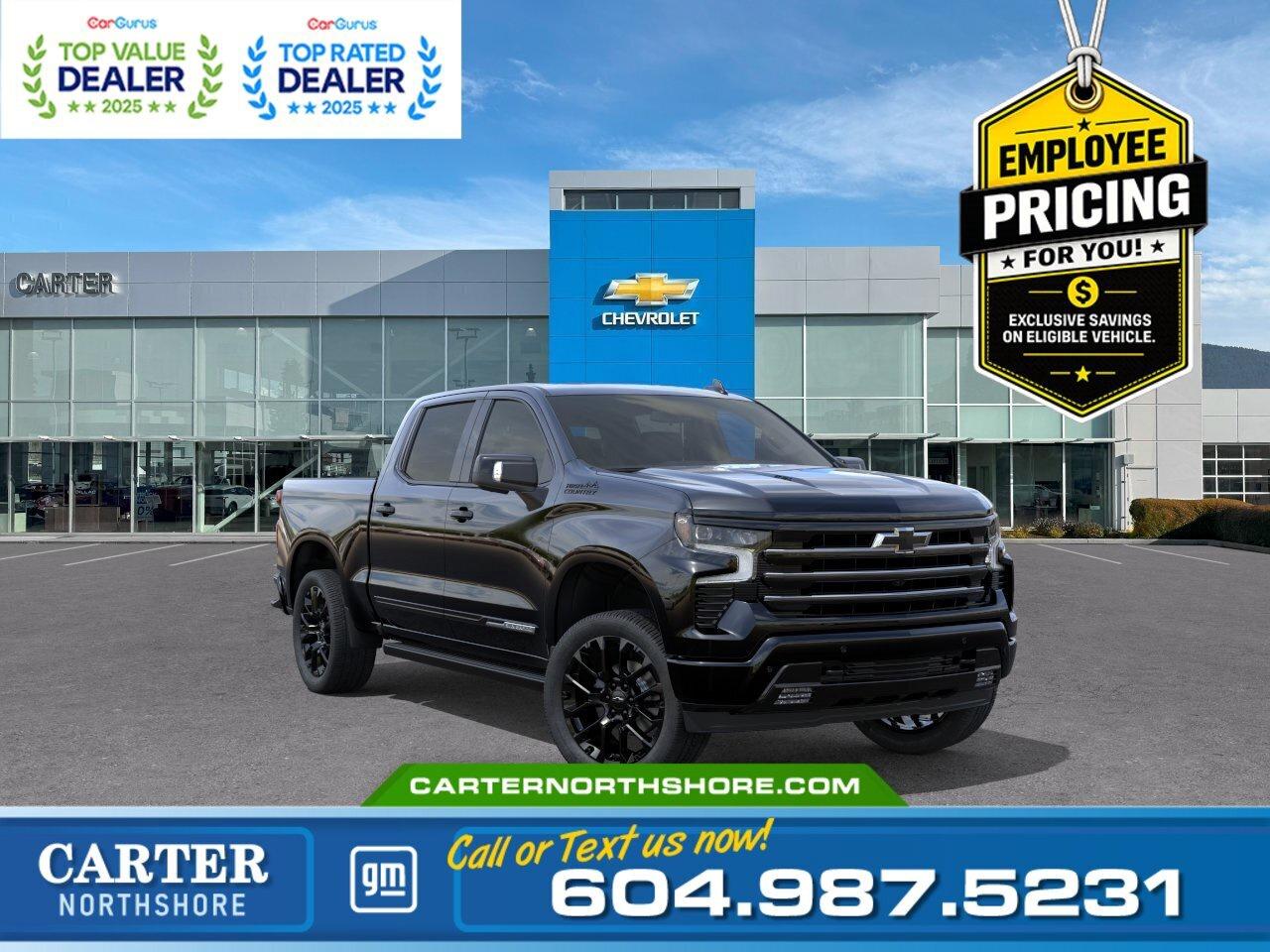 GREAT NEWS&hellip; EMPLOYEE PRICING IS BACK! Take advantage of exclusive Employee Pricing on eligible new vehicles and enjoy exceptional value for a limited time. This is your opportunity to save on the vehicle youve been waiting for while inventory lasts. Contact us today to confirm your eligibility and discover the available offers on your preferred model.  Power meets luxury in this 2026 Chevrolet Silverado 1500 High Country 4WD Short Box Crew Cab, powered by a strong 6.2L V8 engine with a 10-speed automatic transmission. It comes equipped with 4WD, adaptive cruise control, lane keep assist, forward collision alert, HD surround vision, trailer camera system, and rear park assist. Inside you get heated and ventilated seats, heated rear seats, heated steering wheel, Bose premium audio, wireless charging, and a large 13.4-inch Google built-in touchscreen with navigation. Style stands out with 22-inch wheels, black accents, and power running boards. Come take it for a test drive today and experience all this stylish vehicle has to offer!  WHY CARTER GM NORTHSHORE? - An unrivalled vehicle purchasing experience! - Exceeding our loyal customers expectations since 1990 - 4.7 Google star rating (with 1,700+ customer reviews) - CarGurus Top-Rated Dealer 2025 Award - CarGurus Top Value Dealer 2025 Award - Vehicle trades welcome! Best price guaranteed! - We provide upfront pricing, zero hidden fees, and 100% transparency - Fast approvals and 99% acceptance rates (no matter your current credit status!) - Multilingual staff (many languages spoken) - Comfortable non-pressured environment with in-store television, WIFI and a childrens play area!        Were here to help you drive the vehicle you want, the vehicle you deserve! QUESTIONS? GREAT! WEVE GOT ANSWERS! To speak with a friendly vehicle specialist - CALL NOW! The advertised price includes all standard dealer fees and any applicable manufacturer or dealer incentives. It does not include applicable taxes, licensing, insurance, or optional products or services. Dealer fees will be clearly broken out and itemized on the bill of sale, maximum total of fees $699.00. Prices are shown in Canadian dollars. While we make every effort to ensure accuracy, vehicle details, pricing, options, and availability are subject to change without notice. Please confirm all information with dealership sales management before purchase. Dealer Code: 81121