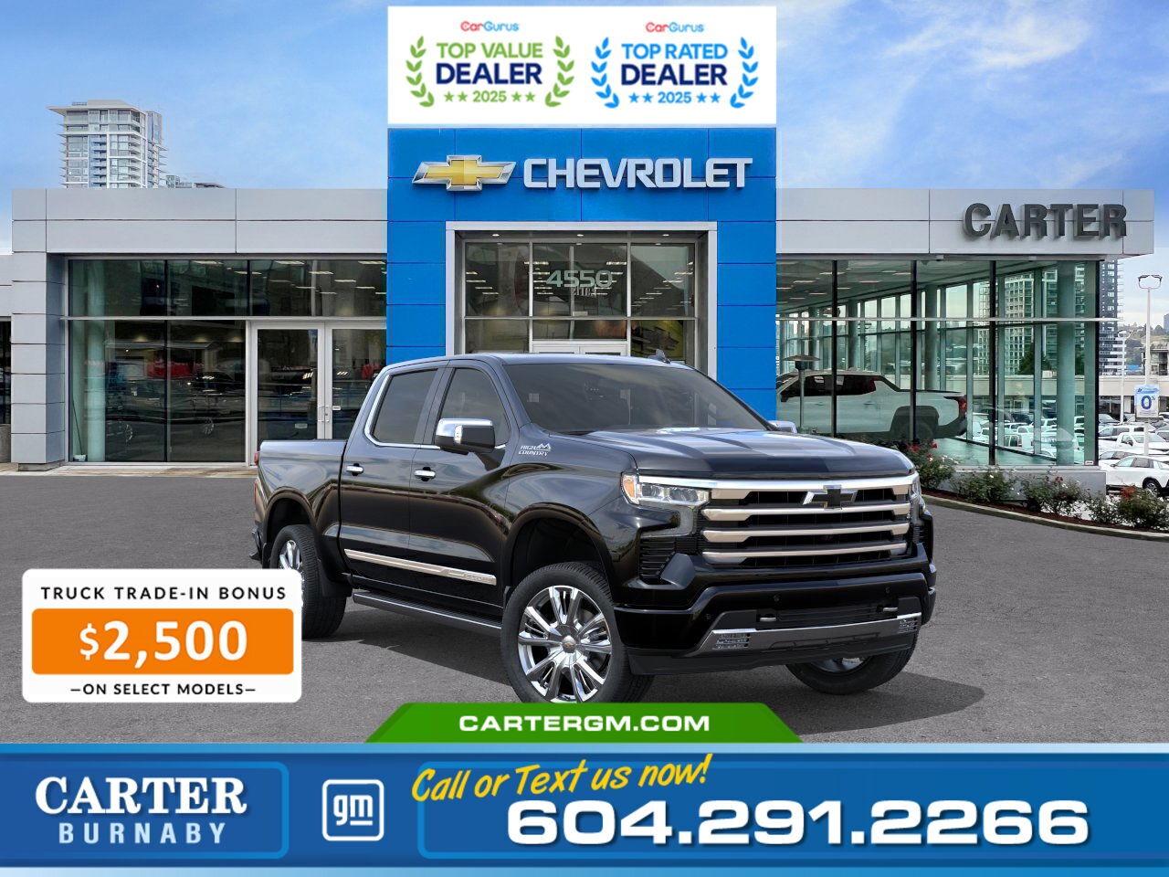 Upgrade to a new vehicle with confidence and enjoy NO PAYMENTS FOR UP TO 90 DAYS. Plus, experience added flexibility while taking advantage of a $5,000 Non-Stackable Cash Delivery Allowance. And eligible customers qualifying for an additional $2,500 Trade-in Bonus. Speak with our team today to learn more!  Experience premium strength and luxury in the 2026 Silverado 1500 High Country, powered by a 5.3L EcoTec3 V8 and four-wheel drive. The Trailering Package with Hitch Guidance, integrated brake controller, and Trailer Camera Provisions makes towing effortless, while features like a power sunroof, heated seats, heated steering wheel, and wireless charging keep you comfortable. Advanced safety tech, including Rear Cross Traffic Braking, Trailer Side Blind Zone Alert, and a 12.3" digital display, adds confidence to every drive.  Come take it for a test drive today and experience all this stylish vehicle has to offer!  WHY CARTER GM BURNABY?  - An unrivalled vehicle purchasing experience! - Exceeding our loyal customers expectations since 1963 - 4.5 Google star rating with 2,300+ customer reviews) - CarGurus Top-Rated Dealer 2025 Award - CarGurus Top Value Dealer 2025 Award - Vehicle trades welcome! Best price guaranteed! - We provide upfront pricing, zero hidden fees, and 100% transparency - Fast approvals and 99% acceptance rates (no matter your current credit status!) - Multilingual staff (many languages spoken) - Comfortable non-pressured environment with in-store television, WIFI and a childrens play area! - In-store restaurant: fresh daily menu        Were here to help you drive the vehicle you want, the vehicle you deserve! QUESTIONS? GREAT! WEVE GOT ANSWERS! To speak with a friendly vehicle specialist - CALL NOW! The advertised price includes all standard dealer fees and any applicable manufacturer or dealer incentives. It does not include applicable taxes, licensing, insurance, or optional products or services. Dealer fees will be clearly broken out and itemized on the bill of sale, maximum total of fees $595.00. Prices are shown in Canadian dollars. While we make every effort to ensure accuracy, vehicle details, pricing, options, and availability are subject to change without notice. Please confirm all information with dealership sales management before purchase. Dealer Code: 81129