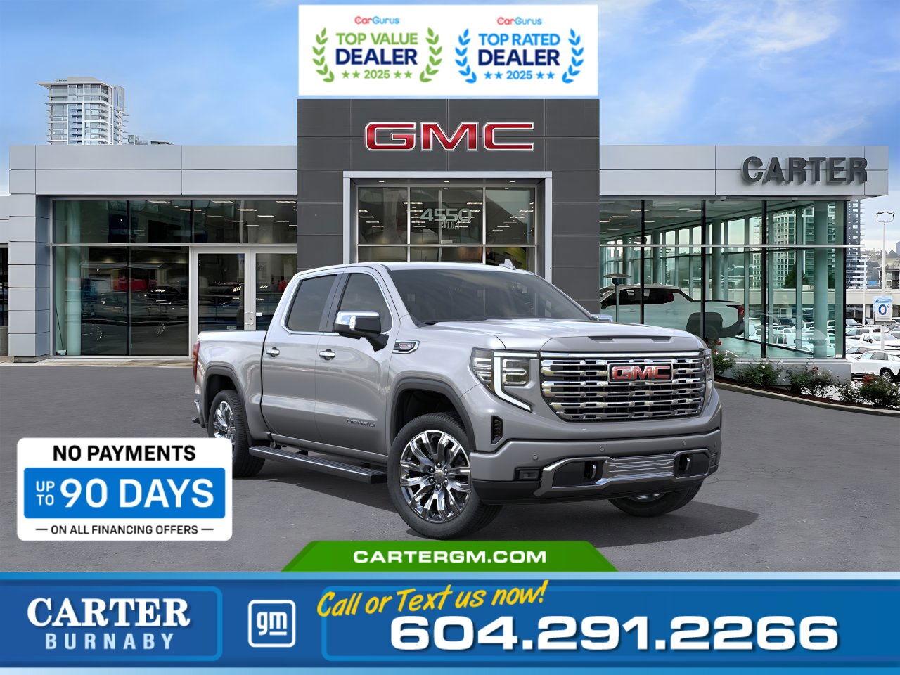 Purchase your new vehicle today and enjoy NO PAYMENTS FOR UP TO 90 DAYS. Upgrade with confidence, without stretching your budget!  The 2026 GMC Sierra 1500 Denali 4WD sets the standard for strength and luxury. Its 5.3L EcoTec3 V8, Denali Premium Suspension with Adaptive Ride Control, and advanced trailering technology deliver unmatched capability. Enjoy premium comfort with leather seating, heated front and second-row seats, a heated steering wheel, dual digital displays, and a power sunroof. Safety and convenience shine with Hitch View, Bed View Camera, Trailer Side Blind Zone Alert, and Rear Cross Traffic Braking.  Come take it for a test drive today and experience all this stylish vehicle has to offer!  WHY CARTER GM BURNABY?  - An unrivalled vehicle purchasing experience! - Exceeding our loyal customers expectations since 1963 - 4.5 Google star rating with 2,175+ customer reviews) - CarGurus Top-Rated Dealer 2025 Award - CarGurus Top Value Dealer 2025 Award - Vehicle trades welcome! Best price guaranteed! - We provide upfront pricing, zero hidden fees, and 100% transparency - Fast approvals and 99% acceptance rates (no matter your current credit status!) - Multilingual staff (many languages spoken) - Comfortable non-pressured environment with in-store television, WIFI and a childrens play area! - In-store restaurant: fresh daily menu        Were here to help you drive the vehicle you want, the vehicle you deserve! QUESTIONS? GREAT! WEVE GOT ANSWERS! To speak with a friendly vehicle specialist - CALL NOW! (Doc. Fee: $495.00 Dealer Code: D5505)