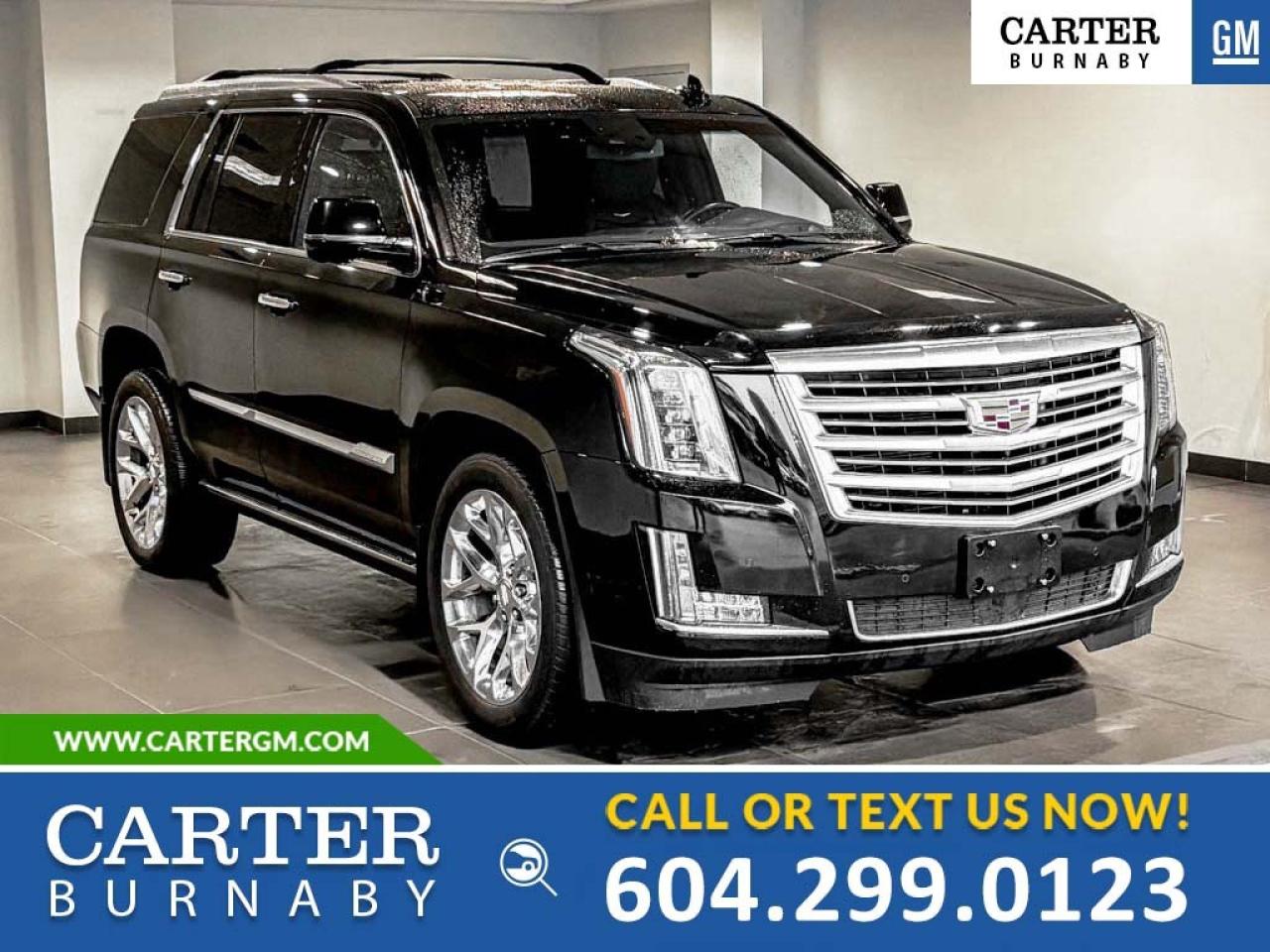 ONE OWNER
Experience full-size luxury and commanding performance in this 2016 Cadillac Escalade Platinum 4WD. Powered by a 6.2L V8 engine, it delivers confident capability with refined comfort. Enjoy premium features like a sunroof, heated power memory seats, automatic climate control with rear air, and hands-free power liftgate. Advanced technology includes HD Surround Vision, front and rear park assist, rear cross-traffic alert, Driver Assist Package, DVD entertainment, and Bluetooth.

Come take it for a test drive today and experience all this stylish vehicle has to offer!

WHY CARTER GM BURNABY?

- An unrivalled vehicle purchasing experience!
- Exceeding our loyal customers expectations since 1963
- 4.5 Google star rating (with 2,175+ customer reviews)
- Cargurus Top-rated Dealer 2025 Award
- Cargurus Top Value Dealer 2025 Award
- Peace of mind - 150-point vehicle inspection
- CARFAX - full vehicle service history - purchase with confidence!
- Vehicle trades welcome! Best price guaranteed!
- We provide upfront pricing, zero hidden fees, and 100% transparency
- Fast approvals and 99% acceptance rates (no matter your current credit status!)
- Multilingual staff (many languages spoken)
- Comfortable non-pressured environment with in-store television, WIFI and a childrens play area!
- In-store restaurant: fresh daily menu





Were here to help you drive the vehicle you want, the vehicle you deserve!
QUESTIONS? GREAT! WEVE GOT ANSWERS!
To speak with a friendly vehicle specialist - CALL NOW!
(Doc. Fee: $495.00 Dealer Code: D5505)