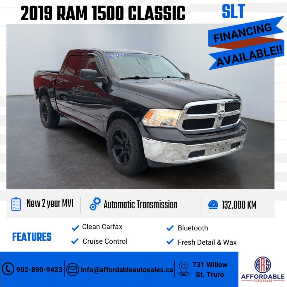 <p><span style=text-decoration: underline;><strong>Affordable 2019 RAM 1500 CLASSIC SLT- Clean Carfax &ndash; Brand New Inspection! Low Kilometers!</strong></span></p><p><br><strong>KEY HIGHLIGHTS!!!</strong><br>Great Deal + Easy Financing Available!<br>We price all of our vehicles below market value for a quick sale! Cash or financing options are available for qualified buyers.</p><p><br>&nbsp; &nbsp; &bull; &nbsp; &nbsp;30 DAY Powertrain Warranty with Extended Options Available<br>&nbsp; &nbsp; &bull; &nbsp; &nbsp;132,000 Kilometer&rsquo;s<br>&nbsp; &nbsp; &bull; &nbsp; &nbsp;Full leather interior!<br>&nbsp; &nbsp; &bull; &nbsp; &nbsp;Auto, 4WD 5.7, 8CYL<br>&nbsp; &nbsp; &bull; &nbsp; &nbsp;Clean Carfax<br>&nbsp; &nbsp; &bull; &nbsp; &nbsp;Brand new 2-year inspection.<br>&nbsp; &nbsp; &bull; &nbsp; &nbsp;Fully checked over and certified.<br>&nbsp; &nbsp; &bull; &nbsp; &nbsp;Tires to match the season.<br>&nbsp; &nbsp; &bull; &nbsp; &nbsp;Fresh oil change or like-new oil!<br>&nbsp; &nbsp; &bull; &nbsp; &nbsp;Automatic Transmission<br>&nbsp; &nbsp; &bull; &nbsp; &nbsp;Delivery available anywhere in Atlantic Canada.<br>&nbsp; &nbsp; &bull; &nbsp; &nbsp;Receive a $500 credit towards your next vehicle purchase with us!</p><p><br>FINANCING AVAILABLE!!!</p><p>Submit Your Application at www.affordableautosales.ca (http://www.affordableautosales.ca/)</p><p>Call / Text: 902-890-9423<br>Email: info@affordableautosales.ca</p>