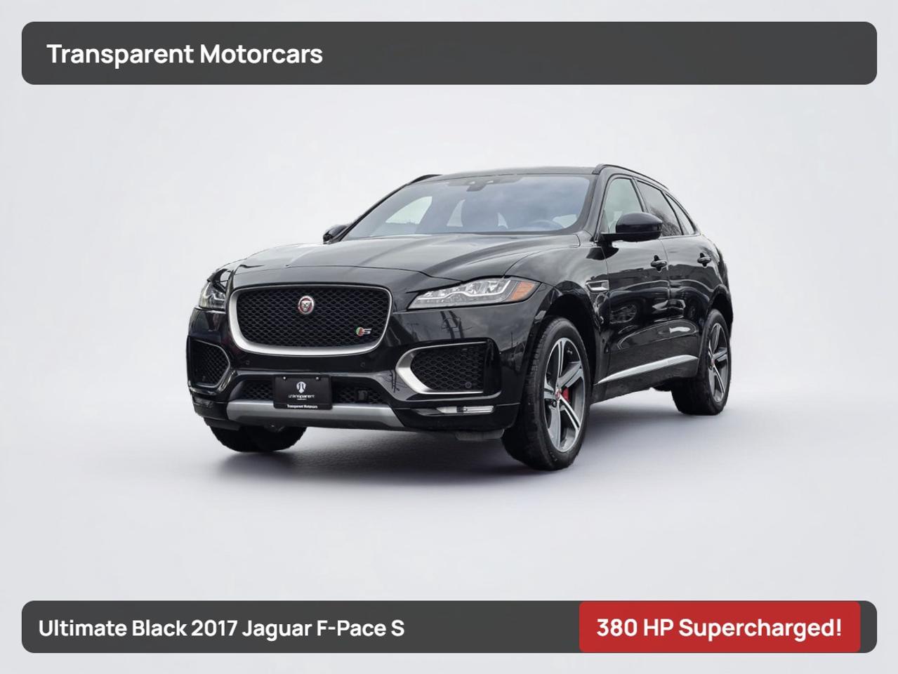 Transparent Motorcars is pleased to offer this beautiful Ultimate Black 2017 Jaguar F-Pace S With 99,845kms, No Accident! It Features 380 Horsepower Supercharged V6 Engine Paired With 8-Speed Automatic Transmission Layered With All-Wheel-Drive System, Keyless Start/Entry, Panoramic Sunroof, Power Liftgate, Heated/Ventilated Seats, Digital Cluster, Dual-Zone Climate Control, Meridian Surround Sound System And Much More! <br/> <br/> <br/> Stock# G00161J Dealer # 50276 <br/> <br/> <br/> $995 Documentation Fee <br/> <br/> <br/> 3771 No.3 Road Richmond/4211 No.3 Road Richmond <br/> <br/> <br/> This vehicle has undergone a comprehensive 110-point inspection at our state-of-the-art service facility, covering: Powertrain, Suspension, Tire Tread Depth ,Brake Condition ,All Electrical Components <br/> <br/> <br/> *Each vehicle comes with a limited warranty for your peace of mind. <br/> <br/> <br/> *Free, full CARFAX Vehicle History Report available upon request. <br/> <br/> <br/> *We are a 5-star rated Google dealership, trusted by our customers. <br/> <br/> <br/> *Thousands of satisfied customers  we invite you to join our automotive family! <br/> <br/> <br/> *Complimentary pick-up service from the airport, ferry terminal, or SkyTrain station is available. <br/> <br/> <br/> *For details on our refund and buyback policy, please contact our team directly. <br/> <br/> <br/> At our dealership, we pride ourselves on building lasting relationships with our customers. Were not just a one-time dealer  we are committed to being your trusted partner for all your vehicle needs, now and in the future. From your initial purchase to ongoing service, we aim to exceed expectations every step of the way. <br/>