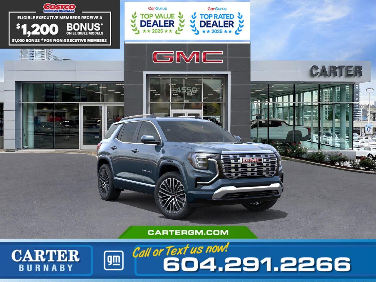 WHY CARTER GM BURNABY?  - An unrivalled vehicle purchasing experience! - Exceeding our loyal customers expectations since 1963 - 4.5 Google star rating with 2,300+ customer reviews) - CarGurus Top-Rated Dealer 2025 Award - CarGurus Top Value Dealer 2025 Award - Vehicle trades welcome! Best price guaranteed! - We provide upfront pricing, zero hidden fees, and 100% transparency - Fast approvals and 99% acceptance rates (no matter your current credit status!) - Multilingual staff (many languages spoken) - Comfortable non-pressured environment with in-store television, WIFI and a childrens play area! - In-store restaurant: fresh daily menu        Were here to help you drive the vehicle you want, the vehicle you deserve! QUESTIONS? GREAT! WEVE GOT ANSWERS! To speak with a friendly vehicle specialist - CALL NOW! The advertised price includes all standard dealer fees and any applicable manufacturer or dealer incentives. It does not include applicable taxes, licensing, insurance, or optional products or services. Dealer fees will be clearly broken out and itemized on the bill of sale, maximum total of fees $595.00. Prices are shown in Canadian dollars. While we make every effort to ensure accuracy, vehicle details, pricing, options, and availability are subject to change without notice. Please confirm all information with dealership sales management before purchase. Dealer Code: 81129