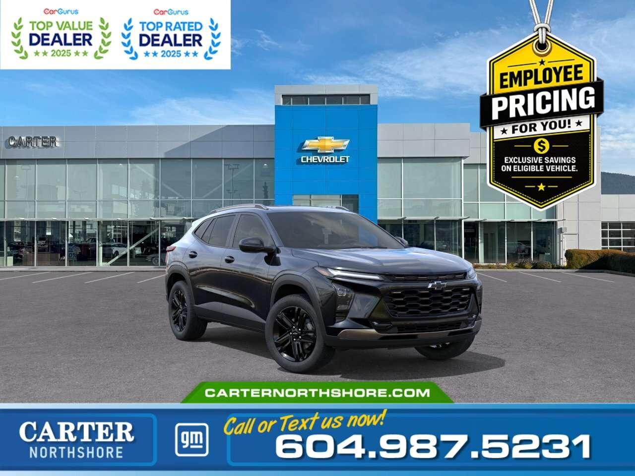<b>GREAT NEWS EMPLOYEE PRICING IS BACK!</b> Take advantage of exclusive Employee Pricing on eligible new vehicles and enjoy exceptional value for a limited time. This is your opportunity to save on the vehicle youve been waiting for while inventory lasts. Contact us today to confirm your eligibility and discover the available offers on your preferred model. Take every drive to the next level in the 2026 Chevrolet Trax ACTIV. Finished in Mosaic Black Metallic, this sporty SUV features a power sunroof, 18-inch gloss black wheels, heated front seats and steering wheel, wireless charging, Adaptive Cruise Control, an 11-inch touchscreen with wireless Apple CarPlay&reg; and Android Auto, and Chevy Safety Assist for added confidence. With bold styling, comfort, and everyday practicality, its ready for any adventure. Come take it for a test drive today and experience all this stylish vehicle has to offer! <b>WHY CARTER GM NORTHSHORE?</b> - An unrivalled vehicle purchasing experience! - Exceeding our loyal customers expectations since 1990 - 4.7 Google star rating (with 1,700+ customer reviews) - CarGurus Top-Rated Dealer 2025 Award - CarGurus Top Value Dealer 2025 Award - Vehicle trades welcome! Best price guaranteed! - We provide upfront pricing, zero hidden fees, and 100% transparency - Fast approvals and 99% acceptance rates (no matter your current credit status!) - Multilingual staff (many languages spoken) - Comfortable non-pressured environment with in-store television, WIFI and a childrens play area! <p><img src=https://gmtadvantage-com.cdn-convertus.com/uploads/sites/16/2025/09/Carter-GM-Burnaby-Car-Gurus-Awards-2025.png alt="" width="300" height="77" /></p> Were here to help you drive the vehicle you want, the vehicle you deserve! <b>QUESTIONS? GREAT! WEVE GOT ANSWERS!</b> To speak with a friendly vehicle specialist - <b>CALL NOW!</b> <small>The advertised price includes all standard dealer fees and any applicable manufacturer or dealer incentives. It does not include applicable taxes, licensing, insurance, or optional products or services. Dealer fees will be clearly broken out and itemized on the bill of sale, maximum total of fees $699.00. Prices are shown in Canadian dollars. While we make every effort to ensure accuracy, vehicle details, pricing, options, and availability are subject to change without notice. Please confirm all information with dealership sales management before purchase. Dealer Code: 81121</small>