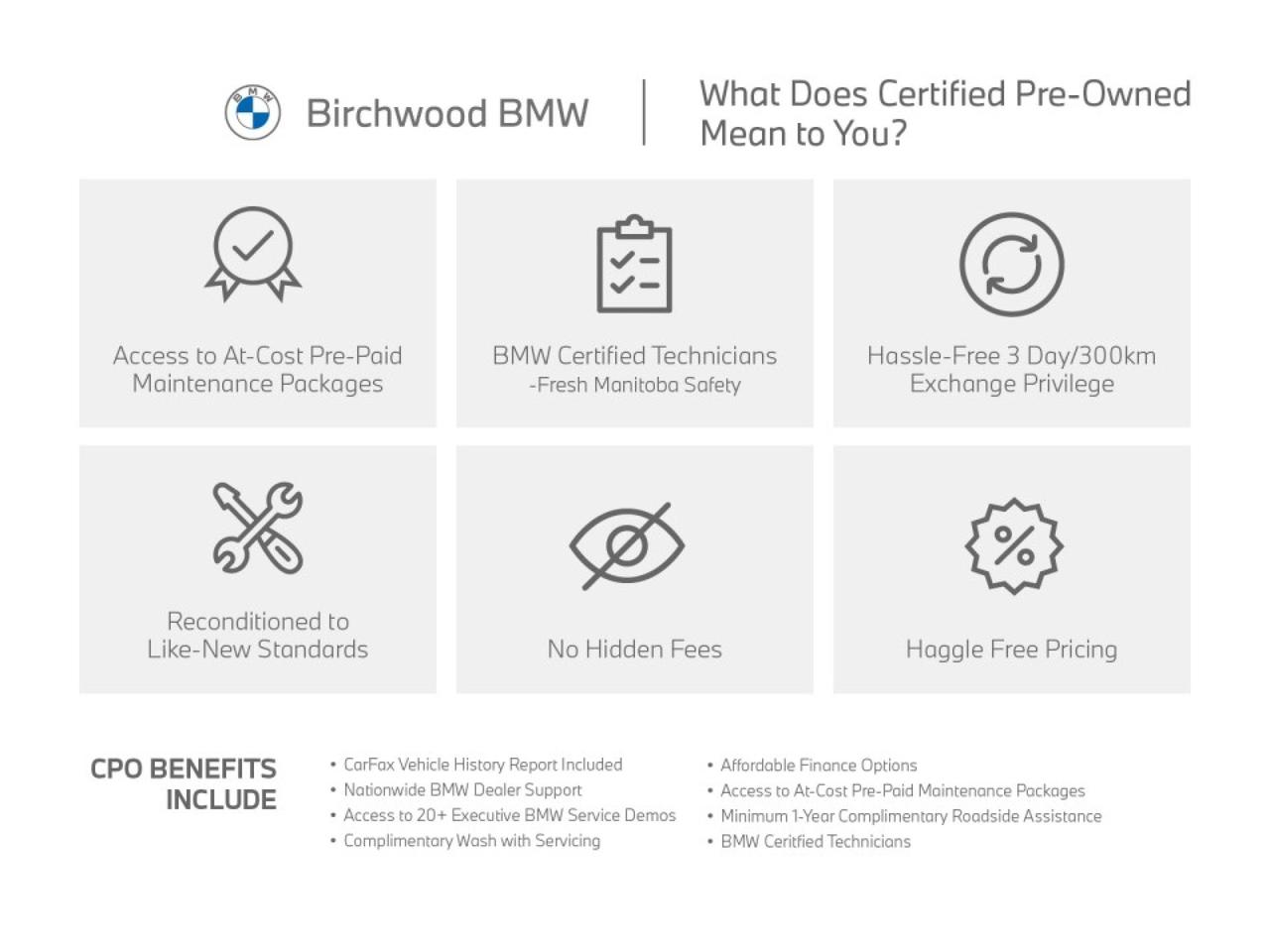 Unforgettable experiences guaranteed! Buy your next Pre-Owned vehicle from Birchwood BMW and enjoy brand specific luxuries including:
 A full CARFAX vehicle report
 Complete vehicle detailing & a full tank of gas.
 BMW Factory Certified Technicians with 100+ Years of Experience
 Certifiable BMW Vehicles
 21 Loaner Vehicles
Discover the ultimate driving experience today! Book your appointment at 204-452-7799.
Dealer Permit #9740
Dealer permit #9740