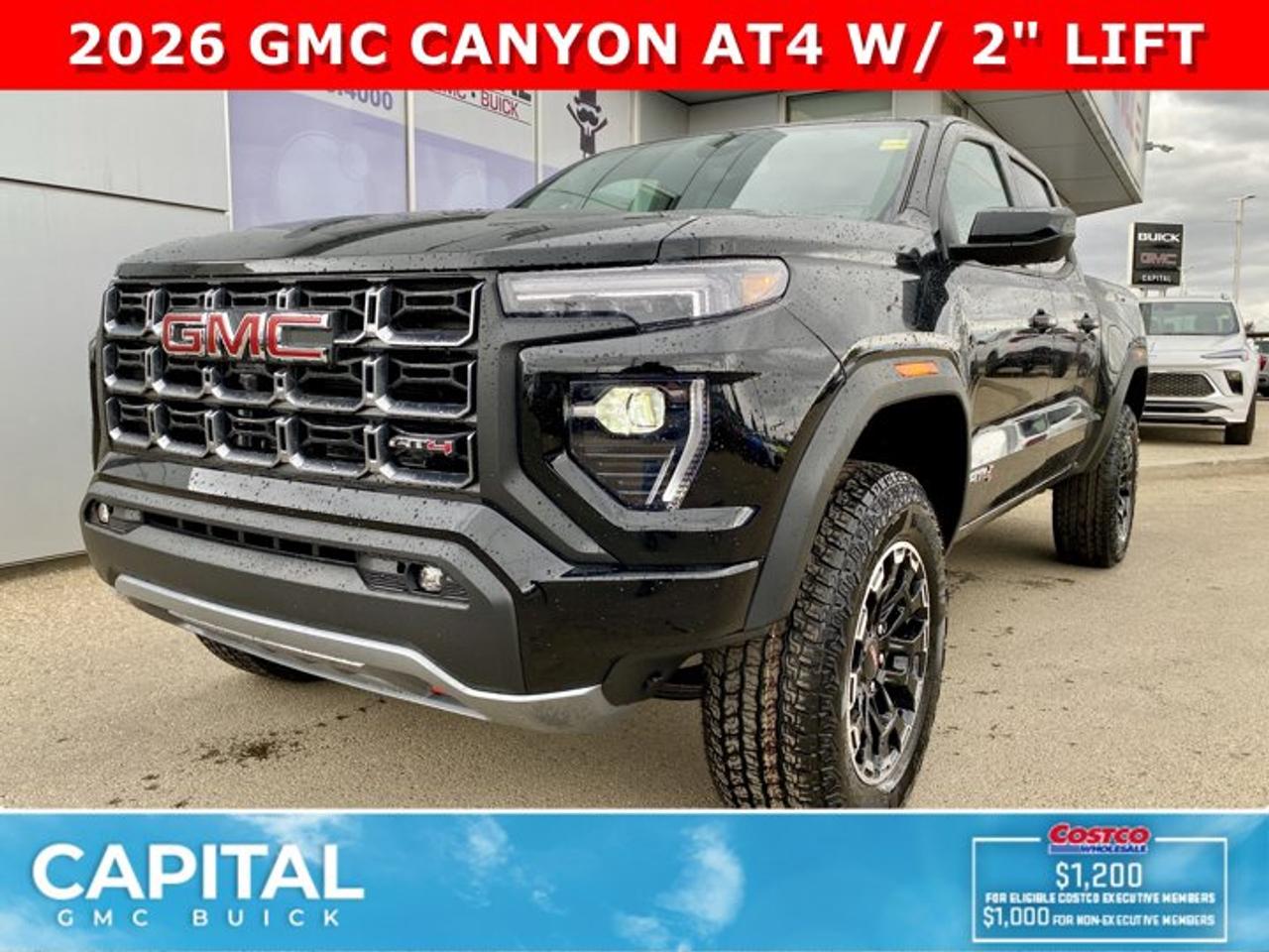Check out this amazing 2026 GMC Canyon AT4... Fully equipped with options like Heated Seats, MultiStow Tailgate, Parking Assist Sensors, Remote Start, Trailer Package w/ Brake Controller, Blind Zone Steering Assist, Off-Road 2 Inch Factory Lift, and so much more! CALL NOWAsk for the Internet Department for more information or book your test drive today! Text 587-400-9276 for fast answers at your fingertips!AMVIC Licensed Dealer - Licence Number B1044900