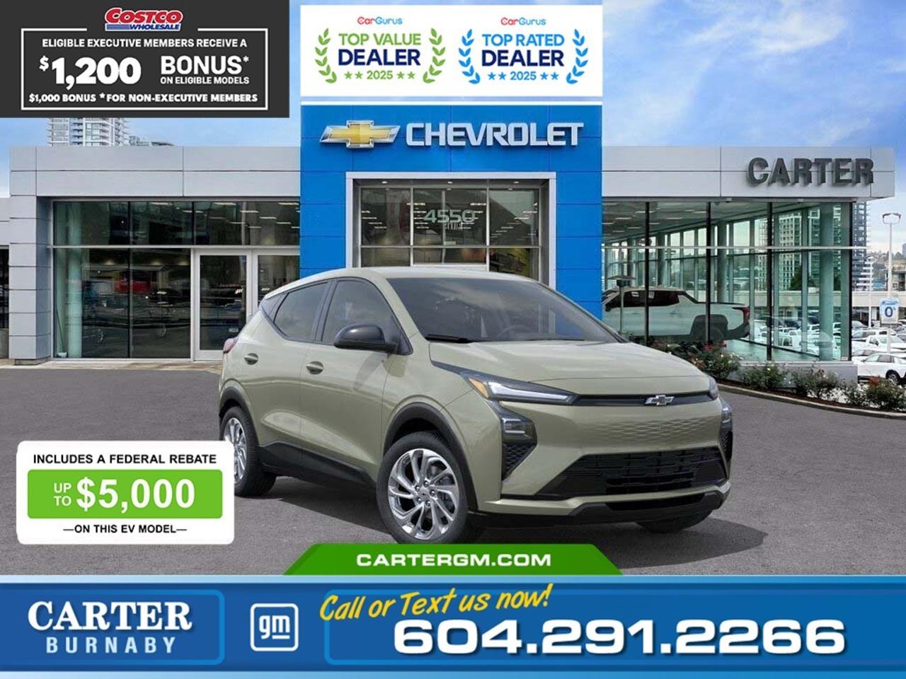 THE FEDERAL EV REBATE IS BACK! Receive up to $5,000 OFF the purchase of your new electric vehicle on eligible new EV models. This is your opportunity to make the switch to electric with meaningful federal savings applied directly to your purchase. Inventory is arriving now. Contact us today to confirm eligibility and secure your EV while funding remains available. Eligibility: Final transaction price must not exceed $50,000 (before taxes and fees).  Exclusive savings are back for Costco members at Carter GM Burnaby! Combining Costco bonuses with eligible manufacturer incentives for exceptional value. Receive a $1,200 Executive Member Bonus or your $1,000 Non-Executive Member Bonus on select models, plus additional manufacturer incentives for which members may qualify.   Visit us today or contact our team to confirm eligibility and secure your Costco member savings while this limited time offer lasts!  Efficient and fun to drive, this 2027 Chevrolet Bolt LT FWD delivers all-electric performance with an impressive 422 km driving range. Inside, enjoy a sporty feel with a flat-bottom wrapped steering wheel and the convenience of heated power-adjustable mirrors. Advanced safety features including Front Pedestrian and Bicyclist Braking, Reverse Automatic Braking, Rear Cross Traffic Braking, Blind Zone Steering Assist, Side Bicyclist Alert, and StabiliTrak stability control help keep you confident on every drive. Come take it for a test drive today and experience all this stylish vehicle has to offer!  WHY CARTER GM BURNABY?  - An unrivalled vehicle purchasing experience! - Exceeding our loyal customers expectations since 1963 - 4.5 Google star rating with 2,300+ customer reviews) - CarGurus Top-Rated Dealer 2025 Award - CarGurus Top Value Dealer 2025 Award - Vehicle trades welcome! Best price guaranteed! - We provide upfront pricing, zero hidden fees, and 100% transparency - Fast approvals and 99% acceptance rates (no matter your current credit status!) - Multilingual staff (many languages spoken) - Comfortable non-pressured environment with in-store television, WIFI and a childrens play area! - In-store restaurant: fresh daily menu        Were here to help you drive the vehicle you want, the vehicle you deserve! QUESTIONS? GREAT! WEVE GOT ANSWERS! To speak with a friendly vehicle specialist - CALL NOW! The advertised price includes all standard dealer fees and any applicable manufacturer or dealer incentives. It does not include applicable taxes, licensing, insurance, or optional products or services. Dealer fees will be clearly broken out and itemized on the bill of sale, maximum total of fees $595.00. Prices are shown in Canadian dollars. While we make every effort to ensure accuracy, vehicle details, pricing, options, and availability are subject to change without notice. Please confirm all information with dealership sales management before purchase. Dealer Code: 81129