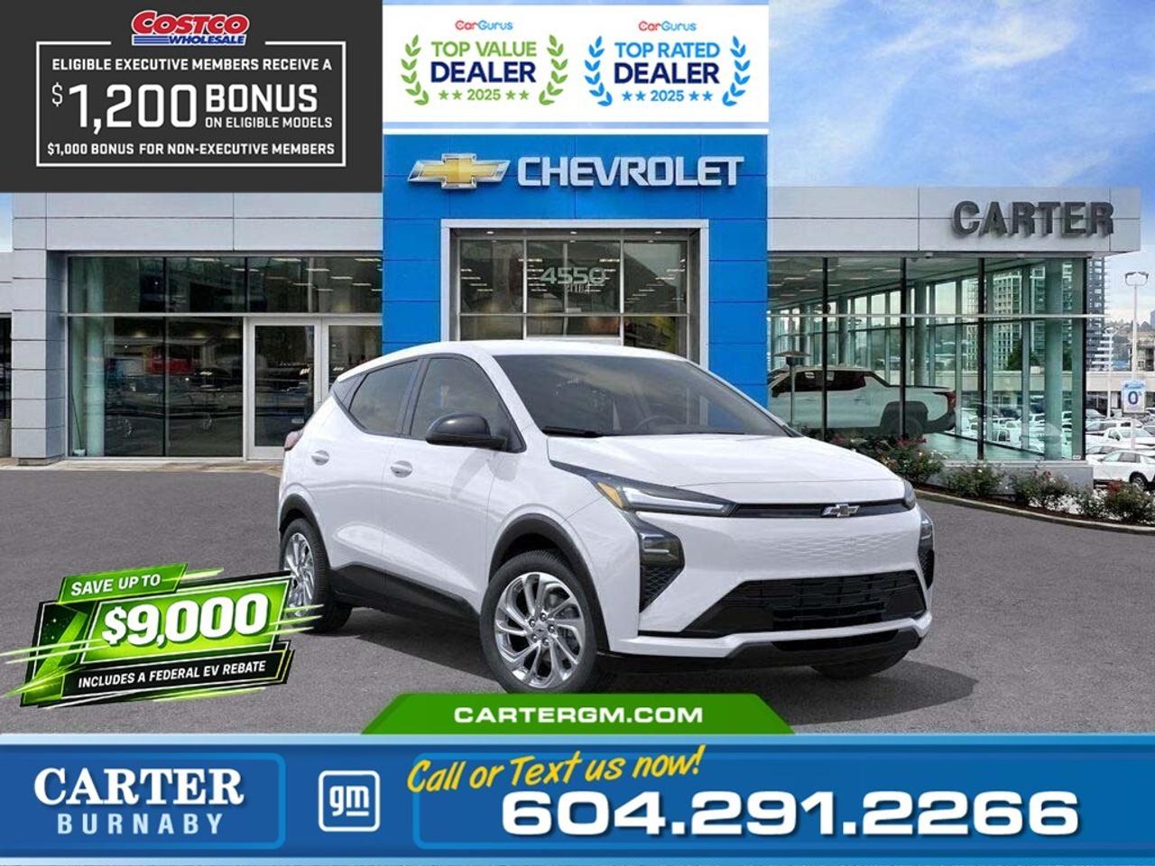 Drive Electric and Save Big! Get up to $9,000 in combined SAVINGS on your new EV through Manufacturer and Federal EVAP rebates! Upgrade to an EV today and maximize your savings with limited-time rebate funding. Eligibility: Final transaction price must not exceed $50,000 (before taxes and fees) and rebates subject to program availability and approval.  Plus, for a limited time, exclusive savings are back for Costco members! Receive a $1,200 Executive Member Bonus or a $1,000 Non-Executive Member Bonus on select models.  Efficient and fun to drive, this 2027 Chevrolet Bolt LT FWD delivers all-electric performance with an impressive 422 km driving range. Inside, enjoy a sporty feel with a flat-bottom wrapped steering wheel and the convenience of heated power-adjustable mirrors. Advanced safety features including Front Pedestrian and Bicyclist Braking, Reverse Automatic Braking, Rear Cross Traffic Braking, Blind Zone Steering Assist, Side Bicyclist Alert, and StabiliTrak stability control help keep you confident on every drive. Come take it for a test drive today and experience all this stylish vehicle has to offer!  WHY CARTER GM BURNABY?  - An unrivalled vehicle purchasing experience! - Exceeding our loyal customers expectations since 1963 - 4.5 Google star rating with 2,300+ customer reviews) - CarGurus Top-Rated Dealer 2025 Award - CarGurus Top Value Dealer 2025 Award - Vehicle trades welcome! Best price guaranteed! - We provide upfront pricing, zero hidden fees, and 100% transparency - Fast approvals and 99% acceptance rates (no matter your current credit status!) - Multilingual staff (many languages spoken) - Comfortable non-pressured environment with in-store television, WIFI and a childrens play area! - In-store restaurant: fresh daily menu        Were here to help you drive the vehicle you want, the vehicle you deserve! QUESTIONS? GREAT! WEVE GOT ANSWERS! To speak with a friendly vehicle specialist - CALL NOW! The advertised price includes all standard dealer fees and any applicable manufacturer or dealer incentives. It does not include applicable taxes, licensing, insurance, or optional products or services. Dealer fees will be clearly broken out and itemized on the bill of sale, maximum total of fees $595.00. Prices are shown in Canadian dollars. While we make every effort to ensure accuracy, vehicle details, pricing, options, and availability are subject to change without notice. Please confirm all information with dealership sales management before purchase. Dealer Code: 81129