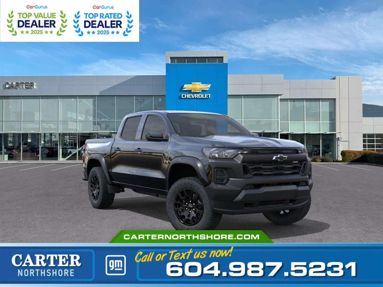 <b>Save up to $1,200 instantly with your Costco membership at Carter GM Northshore</b>! Costco Executive Members can receive a <b>$1,200 Bonus</b>, while Non-Executive Members qualify for a <b>$1,000</b> Bonus on select models. Combine your Costco member bonus with eligible manufacturer incentives for even greater value. Visit us today or contact our team to confirm eligibility and <b>secure your Costco member savings</b> while this limited time offer lasts! Take on every adventure with the 2026 Chevrolet Colorado Trail Boss Crew Cab 4WD, built for both rugged trails and everyday driving. Powered by the 2.7L TurboMax engine, it features a factory-installed 2-inch lift, advanced trailering package, Google Built-In, HD Surround Vision, adaptive cruise control, heated front seats, wireless phone charging, and an 11-inch touchscreen. Come take it for a test drive today and experience all this stylish vehicle has to offer! <b>WHY CARTER GM NORTHSHORE?</b> - An unrivalled vehicle purchasing experience! - Exceeding our loyal customers expectations since 1990 - 4.7 Google star rating (with 1,700+ customer reviews) - CarGurus Top-Rated Dealer 2025 Award - CarGurus Top Value Dealer 2025 Award - Vehicle trades welcome! Best price guaranteed! - We provide upfront pricing, zero hidden fees, and 100% transparency - Fast approvals and 99% acceptance rates (no matter your current credit status!) - Multilingual staff (many languages spoken) - Comfortable non-pressured environment with in-store television, WIFI and a childrens play area! <p><img src=https://gmtadvantage-com.cdn-convertus.com/uploads/sites/16/2025/09/Carter-GM-Burnaby-Car-Gurus-Awards-2025.png alt="" width="300" height="77" /></p> Were here to help you drive the vehicle you want, the vehicle you deserve! <b>QUESTIONS? GREAT! WEVE GOT ANSWERS!</b> To speak with a friendly vehicle specialist - <b>CALL NOW!</b> <small>The advertised price includes all standard dealer fees and any applicable manufacturer or dealer incentives. It does not include applicable taxes, licensing, insurance, or optional products or services. Dealer fees will be clearly broken out and itemized on the bill of sale, maximum total of fees $699.00. Prices are shown in Canadian dollars. While we make every effort to ensure accuracy, vehicle details, pricing, options, and availability are subject to change without notice. Please confirm all information with dealership sales management before purchase. Dealer Code: 81121</small>