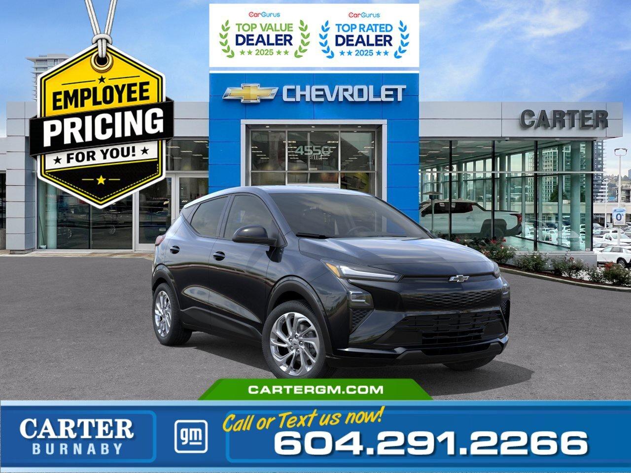 GREAT NEWS! EMPLOYEE PRICING IS BACK! Unlock exceptional savings on eligible new electric vehicles. Combine Employee Pricing with available incentives and drive home an EV for less.  Available Savings Include:  - $1,500 Employee Pricing Credit - $2,300 Non stackable cash discount - Up to $5,000 Federal EVAP incentive for eligible customers, applied after tax.  Only vehicles with a final transaction price under $50,000 before tax are eligible for EVAP.  Efficient and fun to drive, this 2027 Chevrolet Bolt LT FWD delivers all-electric performance with an impressive 422 km driving range. Inside, enjoy a sporty feel with a flat-bottom wrapped steering wheel and the convenience of heated power-adjustable mirrors. Advanced safety features including Front Pedestrian and Bicyclist Braking, Reverse Automatic Braking, Rear Cross Traffic Braking, Blind Zone Steering Assist, Side Bicyclist Alert, and StabiliTrak stability control help keep you confident on every drive.  Come take it for a test drive today and experience all this stylish vehicle has to offer!  WHY CARTER GM BURNABY?  - An unrivalled vehicle purchasing experience! - Exceeding our loyal customers expectations since 1963 - 4.5 Google star rating with 2,300+ customer reviews) - CarGurus Top-Rated Dealer 2025 Award - CarGurus Top Value Dealer 2025 Award - Vehicle trades welcome! Best price guaranteed! - We provide upfront pricing, zero hidden fees, and 100% transparency - Fast approvals and 99% acceptance rates (no matter your current credit status!) - Multilingual staff (many languages spoken) - Comfortable non-pressured environment with in-store television, WIFI and a childrens play area! - In-store restaurant: fresh daily menu        Were here to help you drive the vehicle you want, the vehicle you deserve! QUESTIONS? GREAT! WEVE GOT ANSWERS! To speak with a friendly vehicle specialist - CALL NOW! The advertised price includes all standard dealer fees and any applicable manufacturer or dealer incentives. It does not include applicable taxes, licensing, insurance, or optional products or services. Dealer fees will be clearly broken out and itemized on the bill of sale, maximum total of fees $699.00. Prices are shown in Canadian dollars. While we make every effort to ensure accuracy, vehicle details, pricing, options, and availability are subject to change without notice. Please confirm all information with dealership sales management before purchase. Dealer Code: 81129