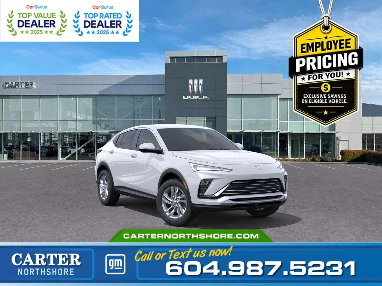 <b>GREAT NEWS EMPLOYEE PRICING IS BACK!</b> Take advantage of exclusive Employee Pricing on eligible new vehicles and enjoy exceptional value for a limited time. This is your opportunity to save on the vehicle youve been waiting for while inventory lasts. Contact us today to confirm your eligibility and discover the available offers on your preferred model. Enjoy premium style and everyday practicality in the 2026 Buick Envista Preferred. Powered by an efficient 1.2L Turbo engine with a 6-speed automatic transmission, it features an 11-inch HD touchscreen, wireless Apple CarPlay&reg; and Android Auto, adaptive cruise control, heated front seats, a heated steering wheel, remote start, an 8-way power drivers seat, and Buick Driver Confidence safety technologies. Designed for comfort and confidence on every drive. Come take it for a test drive today and experience all this stylish vehicle has to offer! <b>WHY CARTER GM NORTHSHORE?</b> - An unrivalled vehicle purchasing experience! - Exceeding our loyal customers expectations since 1990 - 4.7 Google star rating (with 1,700+ customer reviews) - CarGurus Top-Rated Dealer 2025 Award - CarGurus Top Value Dealer 2025 Award - Vehicle trades welcome! Best price guaranteed! - We provide upfront pricing, zero hidden fees, and 100% transparency - Fast approvals and 99% acceptance rates (no matter your current credit status!) - Multilingual staff (many languages spoken) - Comfortable non-pressured environment with in-store television, WIFI and a childrens play area! <p><img src=https://gmtadvantage-com.cdn-convertus.com/uploads/sites/16/2025/09/Carter-GM-Burnaby-Car-Gurus-Awards-2025.png alt="" width="300" height="77" /></p> Were here to help you drive the vehicle you want, the vehicle you deserve! <b>QUESTIONS? GREAT! WEVE GOT ANSWERS!</b> To speak with a friendly vehicle specialist - <b>CALL NOW!</b> <small>The advertised price includes all standard dealer fees and any applicable manufacturer or dealer incentives. It does not include applicable taxes, licensing, insurance, or optional products or services. Dealer fees will be clearly broken out and itemized on the bill of sale, maximum total of fees $699.00. Prices are shown in Canadian dollars. While we make every effort to ensure accuracy, vehicle details, pricing, options, and availability are subject to change without notice. Please confirm all information with dealership sales management before purchase. Dealer Code: 81121</small>