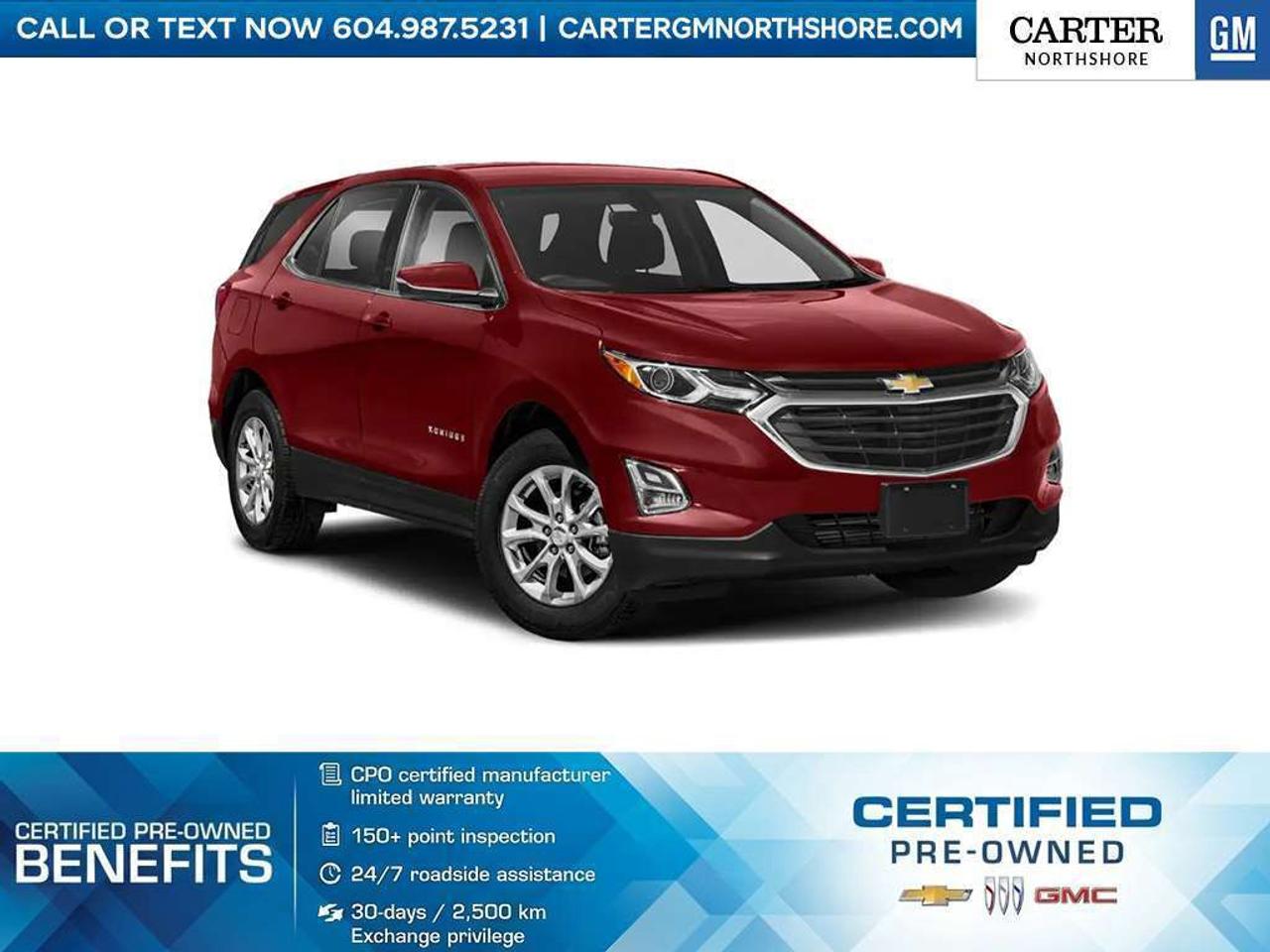 <b>DRIVEN LOCALLY | PRE-OWNED CERTIFIED</b> Reliable Pre-Owned 2019 Chevrolet Equinox LT AWD offers a strong 2.0L turbo engine with a smooth 9-speed automatic transmission and confident all-wheel drive. Enjoy useful features including heated front seats, power sunroof, navigation, remote start, automatic climate control, and a power liftgate. The True North Edition also includes 18-inch aluminum wheels, rear park assist, HD rear vision camera, and convenient cargo space. A practical and comfortable SUV that is ready for your daily drive and weekend trips. Test Drive Today! <b>WHY CARTER GM NORTHSHORE?</b> - An unrivalled vehicle purchasing experience! - Exceeding our loyal customers expectations since 1990 - 4.7 Google star rating (with 1,700+ customer reviews) - CarGurus Top-Rated Dealer 2025 Award - CarGurus Top Value Dealer 2025 Award - 30-day / 2,500 km exchange privilege - Peace of mind - 150-point vehicle inspection - CARFAX - full vehicle service history - purchase with confidence! - Vehicle trades welcome! Best price guaranteed! - We provide upfront pricing, zero hidden fees, and 100% transparency - Fast approvals and 99% acceptance rates (no matter your current credit status!) - Multilingual staff (many languages spoken) - Comfortable non-pressured environment with in-store television, WIFI and a childrens play area! <p><img src=https://gmtadvantage-com.cdn-convertus.com/uploads/sites/16/2025/09/Carter-GM-Burnaby-Car-Gurus-Awards-2025.png alt="" width="300" height="77" /></p> Were here to help you drive the vehicle you want, the vehicle you deserve! <b>QUESTIONS? GREAT! WEVE GOT ANSWERS!</b> To speak with a friendly vehicle specialist - <b>CALL NOW!</b> <small>The advertised price includes all standard dealer fees and any applicable manufacturer or dealer incentives. It does not include applicable taxes, licensing, insurance, or optional products or services. Dealer fees will be clearly broken out and itemized on the bill of sale, maximum total of fees $699.00. Prices are shown in Canadian dollars. While we make every effort to ensure accuracy, vehicle details, pricing, options, and availability are subject to change without notice. Please confirm all information with dealership sales management before purchase. Dealer Code: 81121</small>