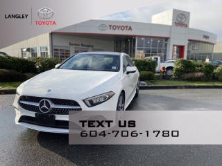 *A250 4Matic, Intercooled Turbo Premium Unleaded I-4, 221 hp @ 5500 rpm, **258 ft-lb @ 1800 rpm, Power Steering, All-Wheel Drive, Double Clutch Automatic (7G-DCT), **Gas consumption; 6.8 L/100 km Highway, Fuel Consumption: City 9.4 L/100 km, Brake ABS System, Traction Control, Stability Control, Back-Up Camera, Brake Assist, Blind Spot Monitor, Cross-Traffic Alert, Automatic Parking, Tire Pressure Monitor, Cruise Control, Adaptive Cruise Control, Heads-Up Display, Daytime Running Lights, Automatic Headlights, Integrated Turn Signal Mirrors, Auto-Dimming Rearview Mirror, AM/FM Stereo, HD Radio, Satellite Radio, Auxiliary Audio Input, Steering Wheel-Audio Controls, Navigation System, Smart Device Integration, WiFi Hotspot, Bluetooth Connection, Multi-Zone Air Conditioning, Heated Front Seat(s), Heated Steering Wheel, Keyless Entry, Keyless Start, Seat Memory, Heated Mirrors, Remote Engine Start, Variable Speed Intermittent Wipers, Rain Sensing Wipers, Universal Garage Door Opener, Passenger Capacity 5, Sun/Moon Roof. **Why Buy from Langley Toyota *