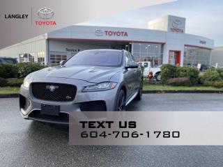 *F-Pace SVR comes with the following.**Intercooled Supercharger Premium Unleaded V-8, 380 hp 6500 rpm, 332 ft-lb @ 4500 rpm, All-Wheel Drive, 8-Speed Automatic, Brake ABS System, Traction Control, Stability Control, Back-Up Camera, Brake Assist, Blind Spot Monitor, Lane Departure Warning, Lane Keeping Assist, Cross-Traffic Alert, Rear Parking Aid, Automatic Parking, Tire Pressure Monitor, Adaptive Cruise Control, Heads-Up Display, Daytime Running Lights, Automatic Headlights, Integrated Turn Signal Mirrors, HD Radio, Steering Wheel-Audio Controls, Navigation System, Smart Device Integration, Apple CarPlay, Android Auto, WiFi Hotspot, Bluetooth Connection, Multi-Zone Air Conditioning, Rear Air Conditioning, Heated/Cooled, Front/Rear Seat(s). Heated Steering Wheel, Keyless Entry, Keyless Start, Heated Mirrors, Power Liftgate, Variable Speed Intermittent Wipers, Rain Sensing Wipers, Sun/Moon Roof. **Why Buy from Langley Toyota *We offer financing for Good Credit, Bad Credit, No Credit! We will find you a vehicle that works for your situation, guaranteed! Call (604) 530-3156 - Book a test drive today! Dealer #9497 * Visit Us Today * Come in for a quick visit at Langley Toyota, 20622 Langley Bypass, Langley, BC V3A 6K8