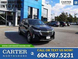 Navigation, Moonroof, 8-way Power Driver Seat, Advanced Safety Package, Heated Front Seats, Front And Rear Park Assist, Power Liftgate, Heated Steering Wheel, Luggage Rack Side Rails, Adaptive Cruise Control, Blind Sensor and Front Pedestrian Braking. Test Drive Today!
<ul>
</ul>
<div><strong>WHY CARTER GM NORTHSHORE?</strong></div>
<div>
             </div>
<ul>
            <li>
                        Exceeding our Loyal Customers Expectations for Over 56 Years.</li>
            <li>
                        4.6 Google Star Rating with 1000+ Customer Reviews</li>
            <li>
                        Vehicle Trades Welcome! Best Price Guaranteed!</li>
            <li>
                        We Provide Upfront Pricing, Zero Hidden Dees, and 100% Transparency</li>
            <li>
                        Fast Approvals and 99% Acceptance Rates (No Matter Your Current Credit Status!)</li>
            <li>
                        Multilingual Staff and Culturally Diverse Workforce  Many Languages Spoken</li>
            <li>
                        Comfortable Non-pressured Environment with In-store TV, WIFI and a childrens play area!</li>

</ul>
<p>Were here to help you drive the vehicle you want, the vehicle you deserve!</p>
<div><strong>QUESTIONS? GREAT! WEVE GOT ANSWERS!</strong></div>
<div>
             </div>
<div>
            To speak with a friendly vehicle specialist - <strong>CALL OR TEXT NOW! (604) 987-5231</strong></div>
<div>
 </div>
<div>
 (Doc. Fee: $598.00 Dealer Code: D10743)</div>
